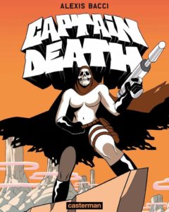 Alexis Bacci - Captain Death - Casterman